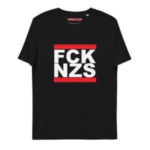 FCK NZS Fuck Nazis Unisex Organic Cotton T-shirt