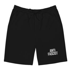 Anti-Fascist Men's Fleece Shorts