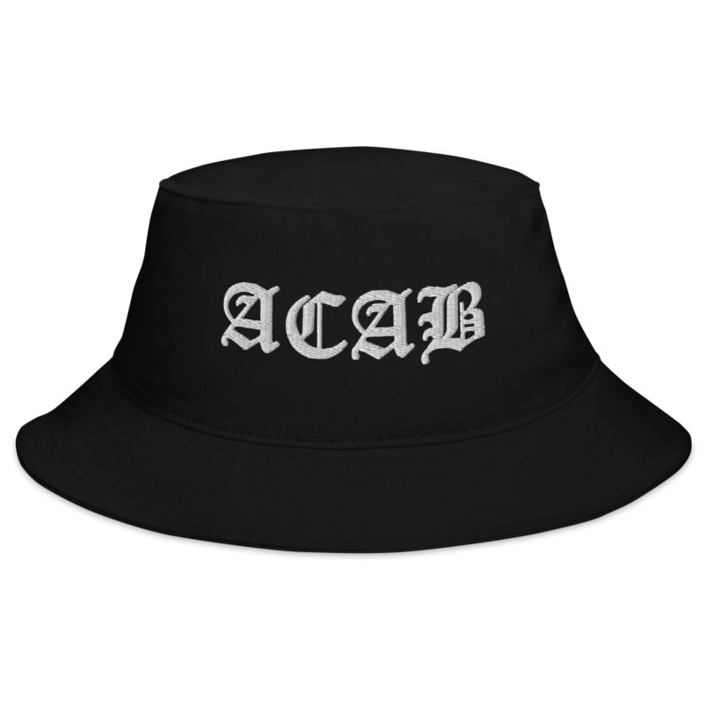 ACAB All Cops Are Bastards Bucket Hat