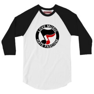 Love Music Hate Fascism 3/4 Sleeve Raglan Shirt