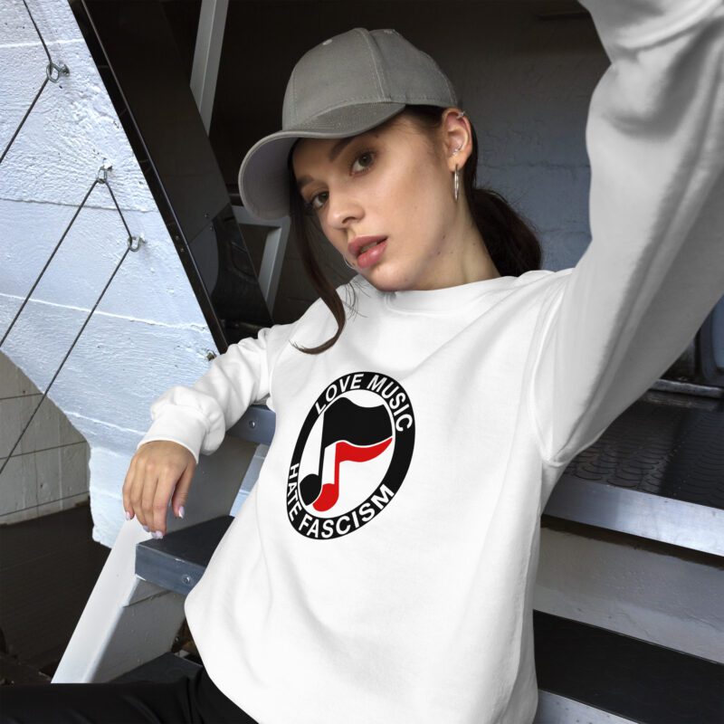 Love Music Hate Fascism Unisex Sweatshirt