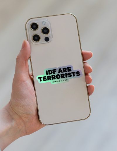 IDF Are Terrorists Since 1948 Holographic Stickers