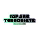 IDF Are Terrorists Since 1948 Holographic Stickers | FCK NZS