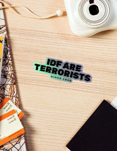 IDF Are Terrorists Since 1948 Holographic Stickers