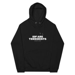 IDF Are Terrorists Unisex Eco Raglan Hoodie