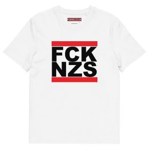 FCK NZS Fuck Nazis Unisex Organic Cotton T-shirt