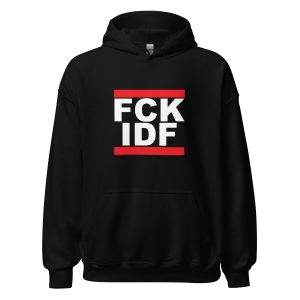 FCK IDF Unisex Hoodie