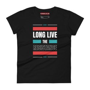 Long Live the Resistance Women's T-shirt