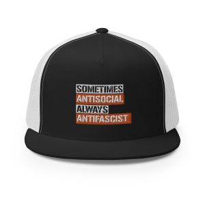 Sometimes Antisocial Always Antifascist Trucker Cap