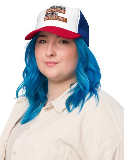 Sometimes Antisocial Always Antifascist Foam Trucker Hat