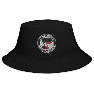 Love Music Hate Fascism Bucket Hat