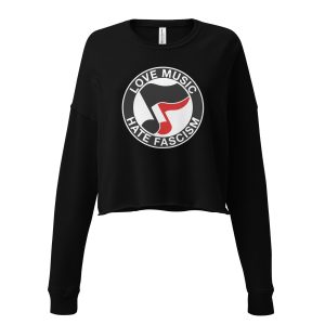 Love Music Hate Fascism Crop Sweatshirt