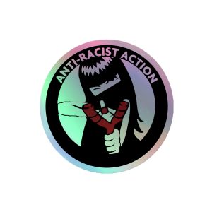 Anti-Racist Action Holographic Stickers