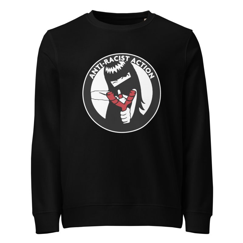 Anti-Racist Action Unisex Organic Sweatshirt