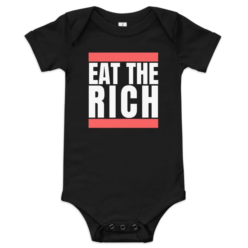 Eat the Rich Baby One Piece