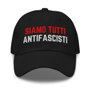 Siamo Tutti Antifascisti Dad Hat