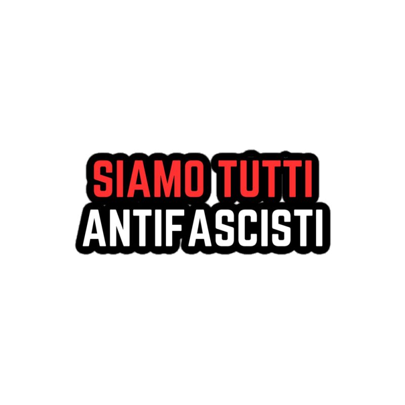 Siamo Tutti Antifascisti Bubble-free Stickers