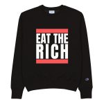 Eat the Rich Champion Sweatshirt