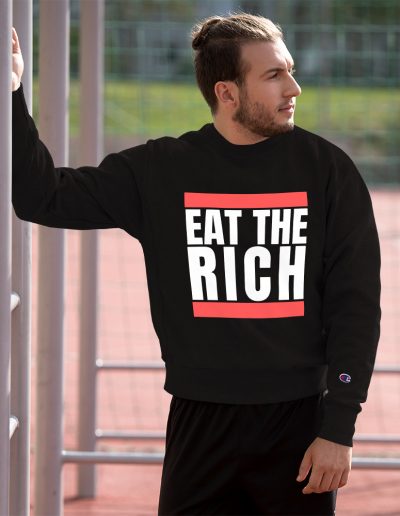 Eat the Rich Champion Sweatshirt