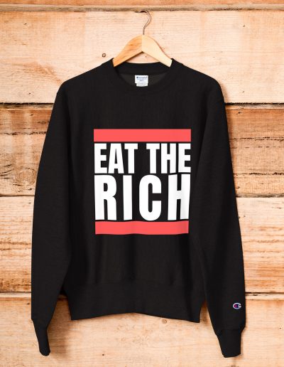 Eat the Rich Champion Sweatshirt