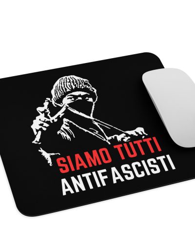 Siamo Tutti Antifascisti Mouse Pad