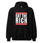 Eat the Rich Unisex Hoodie