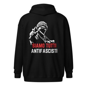 Siamo Tutti Antifascisti Unisex Zip Hoodie