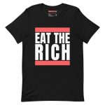 Eat the Rich Unisex T-shirt