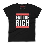 Eat the Rich Women's T-shirt