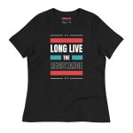 Long Live the Resistance Women's Relaxed T-Shirt