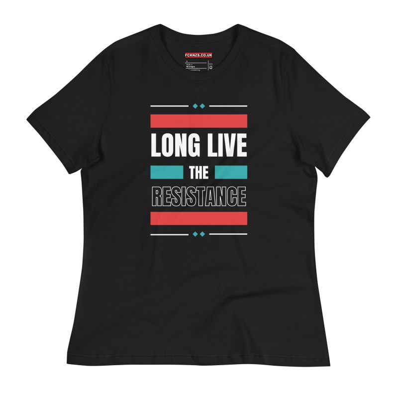 Long Live the Resistance Women's Relaxed T-Shirt