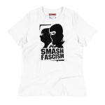 Smash Fascism Women's Relaxed T-Shirt