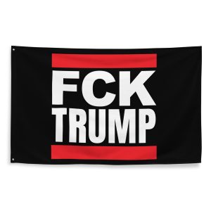 FCK TRUMP Flag