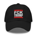 FCK TRUMP Dad Hat