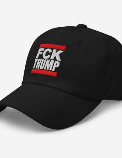 FCK TRUMP Dad Hat