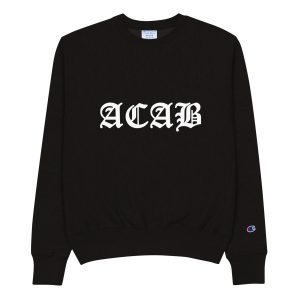 ACAB Champion Sweatshirt