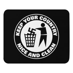 Keep Your Country Nice and Clean Mouse Pad