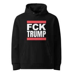 FCK TRUMP Unisex Organic Hoodie