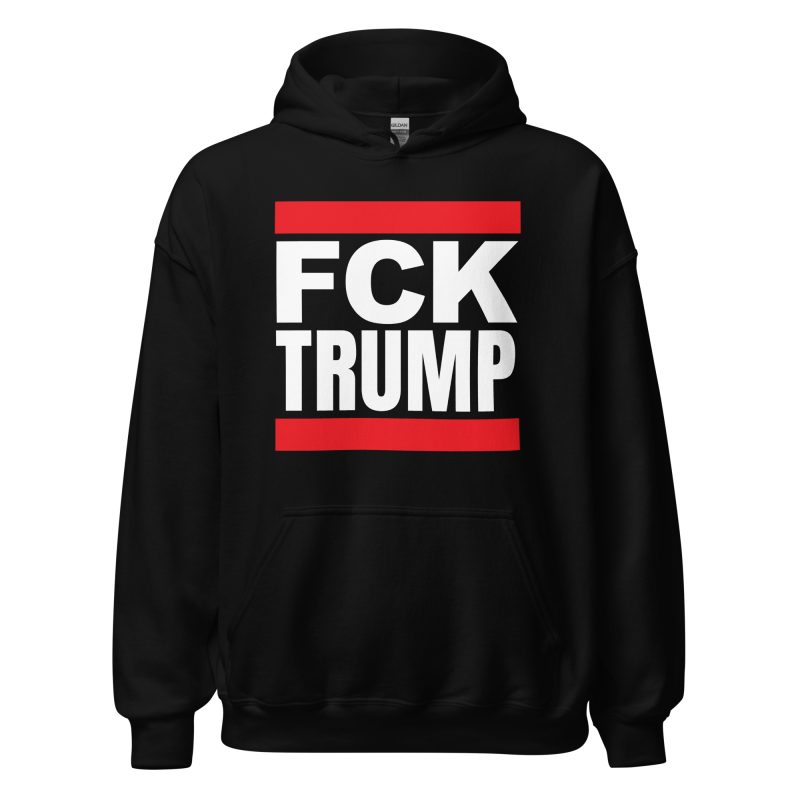 FCK TRUMP Unisex Hoodie