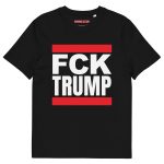 FCK TRUMP Unisex Organic Cotton T-shirt