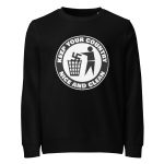 Keep Your Country Nice and Clean Unisex Organic Sweatshirt