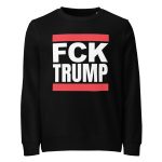 FCK TRUMP Unisex Organic Sweatshirt