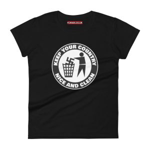 Keep Your Country Nice and Clean Women's T-shirt