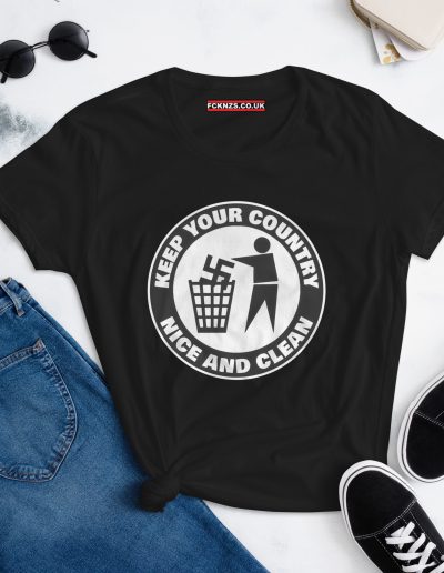 Keep Your Country Nice and Clean Women's T-shirt