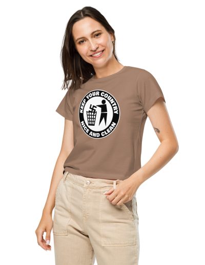 Keep Your Country Nice and Clean Women’s High-waisted T-shirt