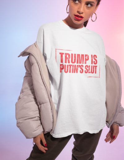 Trump is Putin's Slut Unisex T-shirt