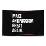 Make Antifascism Great Again Flag