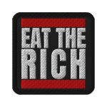 Eat the Rich Embroidered Patch