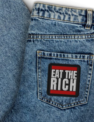 Eat the Rich Embroidered Patch