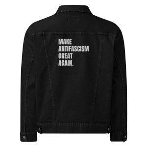 Make Antifascism Great Again Unisex Denim Jacket